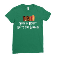 When In Doubt Go To The Library 60 Ladies Fitted T-shirt | Artistshot