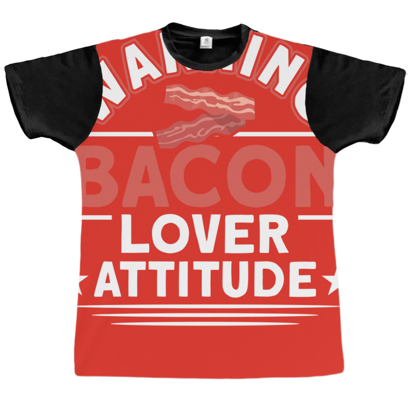 Warning Bacon Lover Attitude Bacon Bbq Grilling Ye Graphic T-shirt by raginmanerys | Artistshot