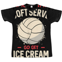 Funny Volleyball If You Want A Soft Serve Voleybal Graphic T-shirt | Artistshot