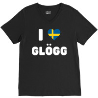 I Love GlÖgg Sweden Flag Heart Swedish Mulled Win V-neck Tee | Artistshot