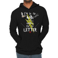 In My 40s Waiting For Magic   White Text 34 Lightweight Hoodie | Artistshot