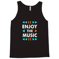 Enjoy The Music Tank Top | Artistshot