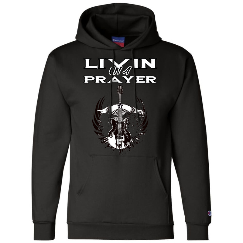 Living On A Prayer   Livin On A Prayer   Rock   Mo Champion Hoodie by lyailankafud | Artistshot