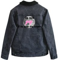 Its Not Gay If Its Over The Covers 1 Unisex Sherpa-lined Denim Jacket | Artistshot