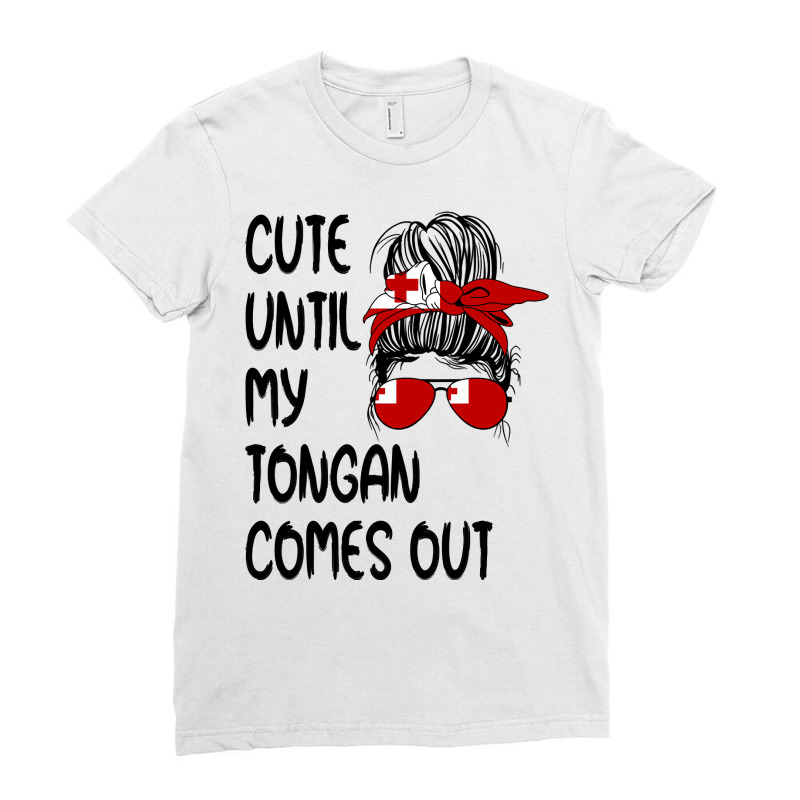 Funny Cute Until My Tongan Comes Out Pullover Hood Ladies Fitted T-Shirt by dong | Artistshot