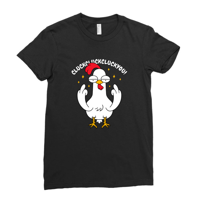 Cluckcluckcluckyou! Ladies Fitted T-Shirt by Quilimo | Artistshot