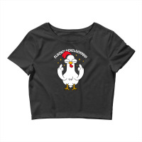 Cluckcluckcluckyou! Crop Top | Artistshot