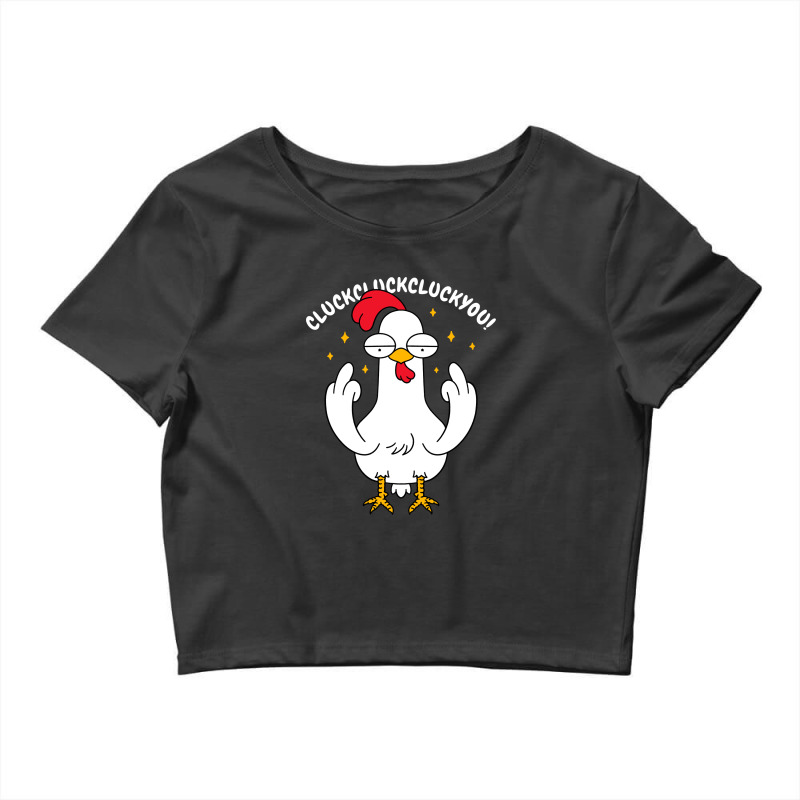 Cluckcluckcluckyou! Crop Top by Quilimo | Artistshot