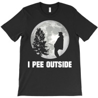 I Pee Outside I Love Peeing Outside Funny Camping T-shirt | Artistshot