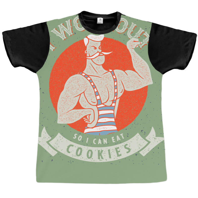 I Workout So I Can Eat Cookies Graphic T-shirt by luelfeninao | Artistshot