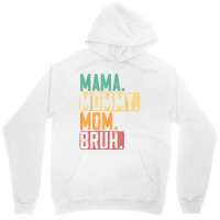 Mama Mommy Mom Bruh Motherhood Best Mom Ever Mothe Unisex Hoodie | Artistshot