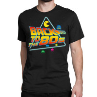 Back To The 80s Retro Gamers   Back To The 80s Ret Classic T-shirt | Artistshot