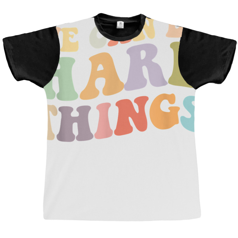 We Can Do Hard Things Back To School Teachers Idea Graphic T-shirt | Artistshot