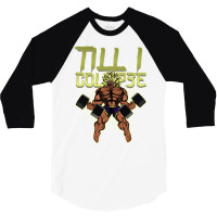 Till I Collapse 3/4 Sleeve Shirt | Artistshot