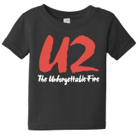 U Two Unforgettable Fire Baby Tee | Artistshot