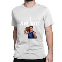 I Am Not Luka D. [maxi Kleber Edition] 1 Classic T-shirt | Artistshot