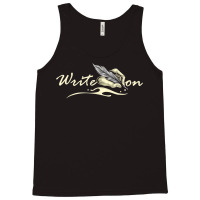 Write On   Feather Author Novelist Novel Writer Po Tank Top | Artistshot