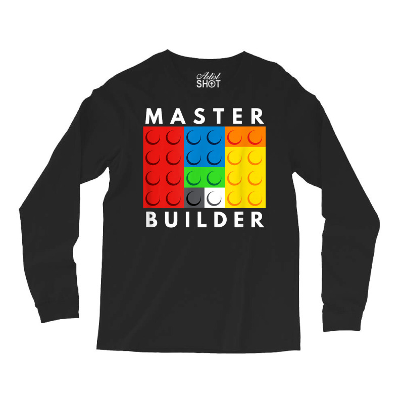 Master Builder Building Blocks Brick Builders Toys Long Sleeve Shirts | Artistshot