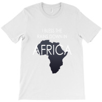 I Bless The Rains Down In Africa 1 T-shirt | Artistshot