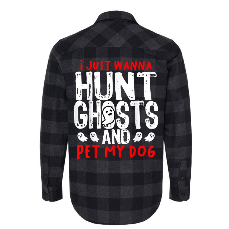 Ghost Hunter Paranormal Hunting Investigator Dog L Flannel Shirt by kulowbu | Artistshot