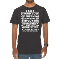 Funny I Am A Proud Boss Of Freaking Awesome Employ Vintage T-shirt | Artistshot