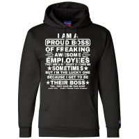 Funny I Am A Proud Boss Of Freaking Awesome Employ Champion Hoodie | Artistshot