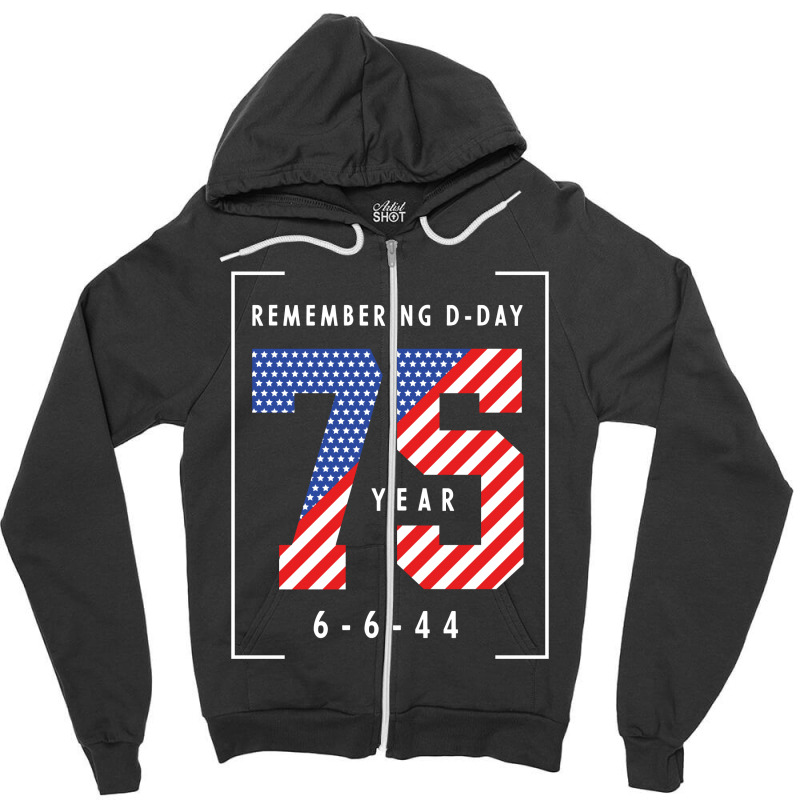 D-day 75th Anniversary June 6th, 1944 Wwii Memorial Zipper Hoodie by Diogo Calheiros | Artistshot