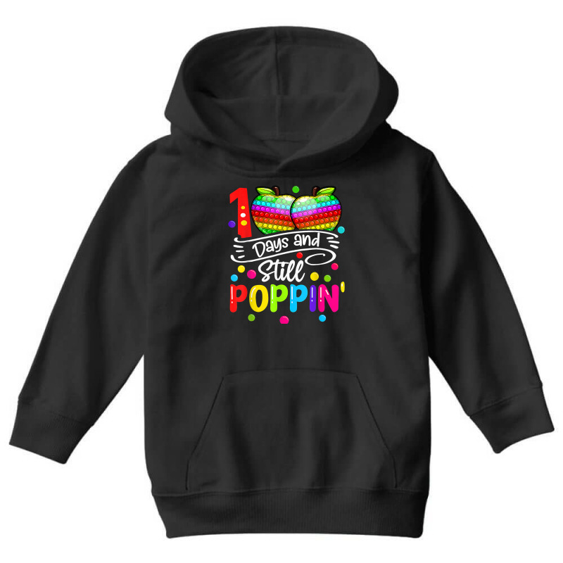 Happy 100 Days Of School And Still Poppin 100th Da Youth Hoodie | Artistshot