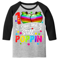 Happy 100 Days Of School And Still Poppin 100th Da Youth 3/4 Sleeve | Artistshot