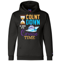 Countdown Is Over 2023 Cruise Time Cruising Trip M Champion Hoodie | Artistshot