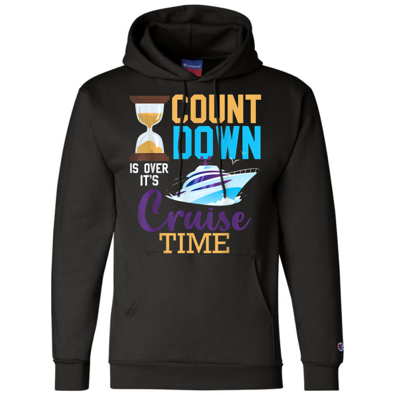 Countdown Is Over 2023 Cruise Time Cruising Trip M Champion Hoodie | Artistshot