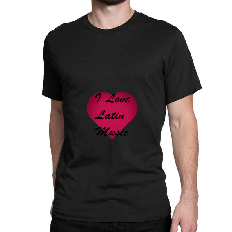 I Love Latin Music Stickers Classic T-shirt by GregoryHoneycutt | Artistshot