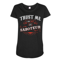 Board Game Funny T Shirt Trust Me I Am Not The Sab Maternity Scoop Neck T-shirt | Artistshot