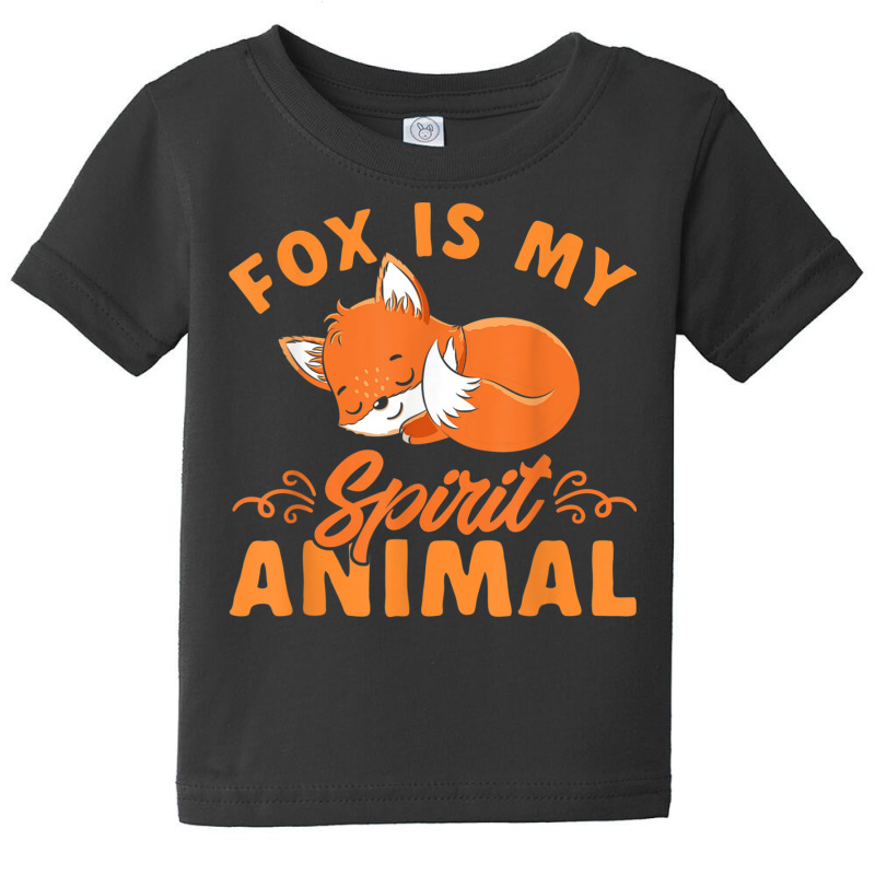 Foxes Cute Kids Boys Girls Fox Is My Spirit Animal Baby Tee by bettincam | Artistshot