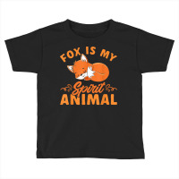 Foxes Cute Kids Boys Girls Fox Is My Spirit Animal Toddler T-shirt | Artistshot