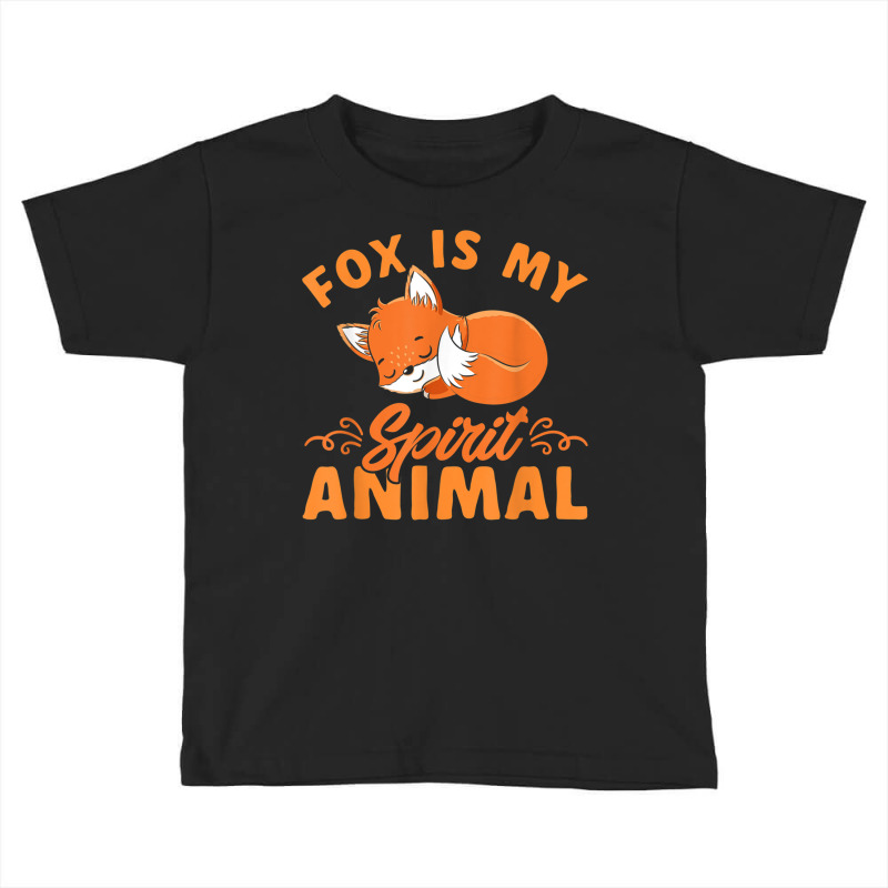 Foxes Cute Kids Boys Girls Fox Is My Spirit Animal Toddler T-shirt by bettincam | Artistshot