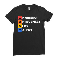 Charisma, Uniqueness, Nerve And Talent, Drag Race, Ladies Fitted T-shirt | Artistshot