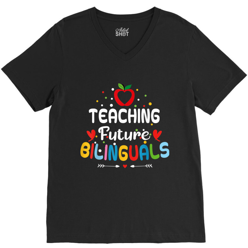 Teaching Future Bilinguals   Spanish Teachers Back V-Neck Tee by terrilyn | Artistshot