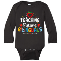 Teaching Future Bilinguals   Spanish Teachers Back Long Sleeve Baby Bodysuit | Artistshot