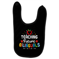 Teaching Future Bilinguals   Spanish Teachers Back Baby Bibs | Artistshot