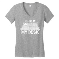 I'll Be At My Desk Funny Sound Guy Studio Engineer Women's V-neck T-shirt | Artistshot