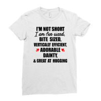 I'm Not Short I Am Fun Sized Bite Sized Vertically Ladies Fitted T-shirt | Artistshot