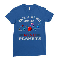 Back In My Day We Had Nine Planets Ladies Fitted T-shirt | Artistshot