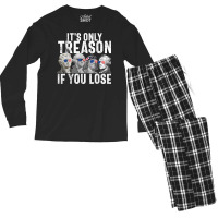 It's Only Treason If You Lose Founding Fathers 4th Men's Long Sleeve Pajama Set | Artistshot