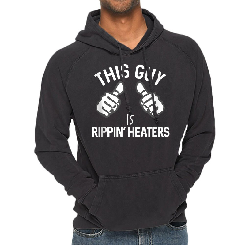 This Guy Is Rippin' Heaters Funny Smoking Cigarett Vintage Hoodie by terrilyn | Artistshot