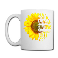 In A World Full Of Grandmas Be Lolli Sunflower T S Coffee Mug | Artistshot