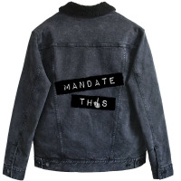 Mandate This   Funny Anti Mandatory Vaccine Statem Unisex Sherpa-lined Denim Jacket | Artistshot