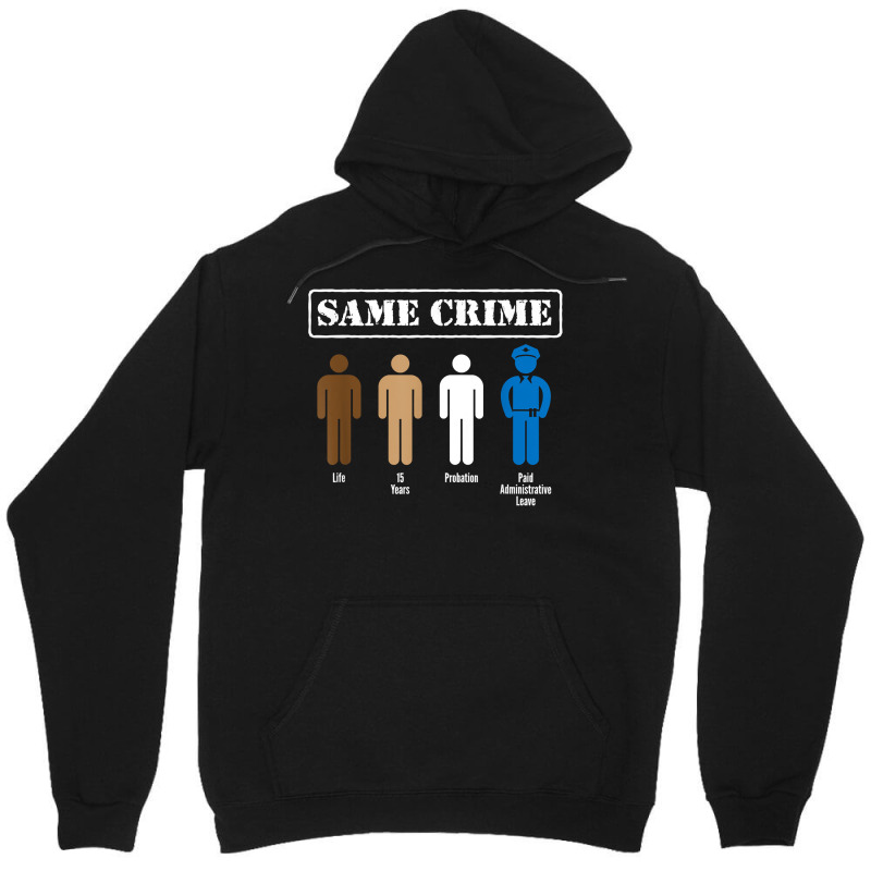 Same Crime Different Time Funny Satirical T Shirt Unisex Hoodie | Artistshot