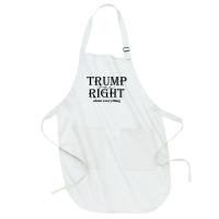 Trump Was Right About Everything, Donald Trump Sup Full-length Apron | Artistshot