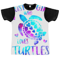 Just A Girl Who Loves Turtles Galaxy Space Sea Tur Graphic T-shirt | Artistshot